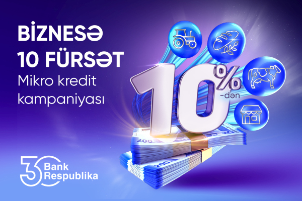 bank-respublika-biznese-10-furset-kredit-kampaniyasina-start-verir